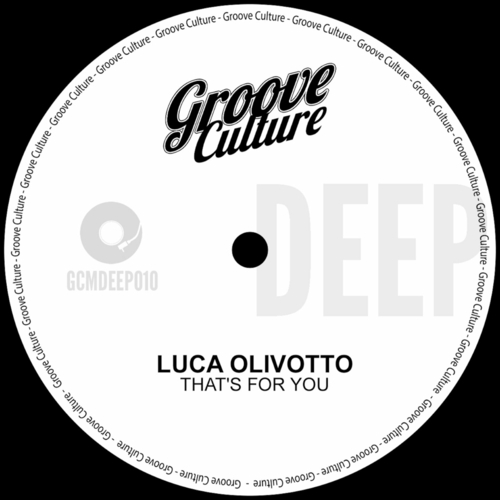 Luca Olivotto - That's For You [GCMDEEP010]